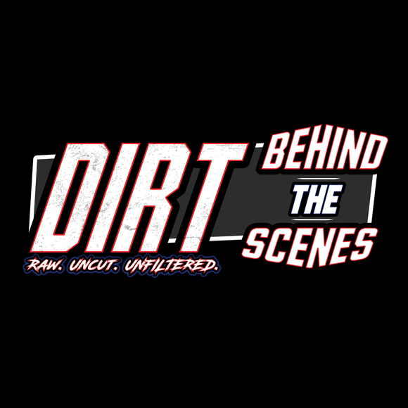 Dirt Behind The Scenes