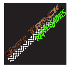 Dirt Track Renegades