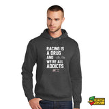 Racing is a Drug Hoodie