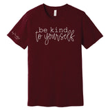 Be Kind to Yourself T-shirt