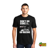 Don't Do Coke - Go Racing T-Shirt
