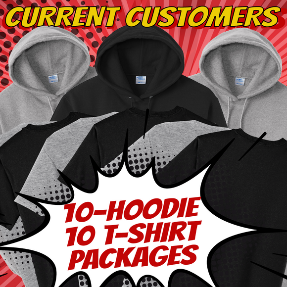 Hoodie & T-shirt Package: 10 Hoodies & 10 T-shirts  (current customers)