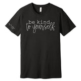 Be Kind to Yourself T-shirt